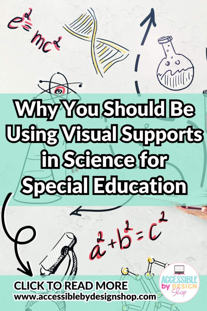 Image with science themed doodles and the heading that says why you should be using visual supports in science class for special education