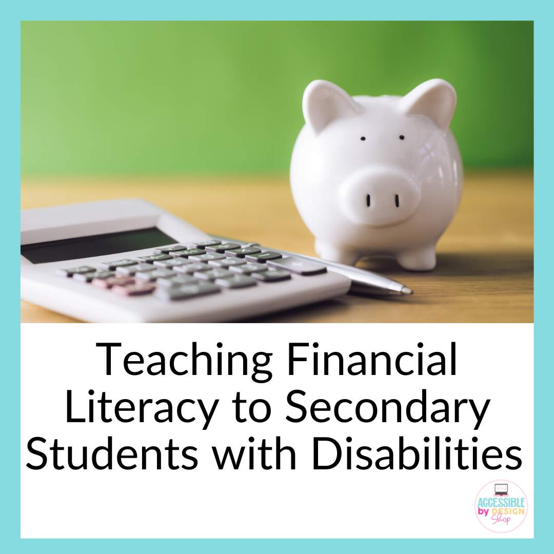 Teaching Financial Literacy to Secondary Special Education Students