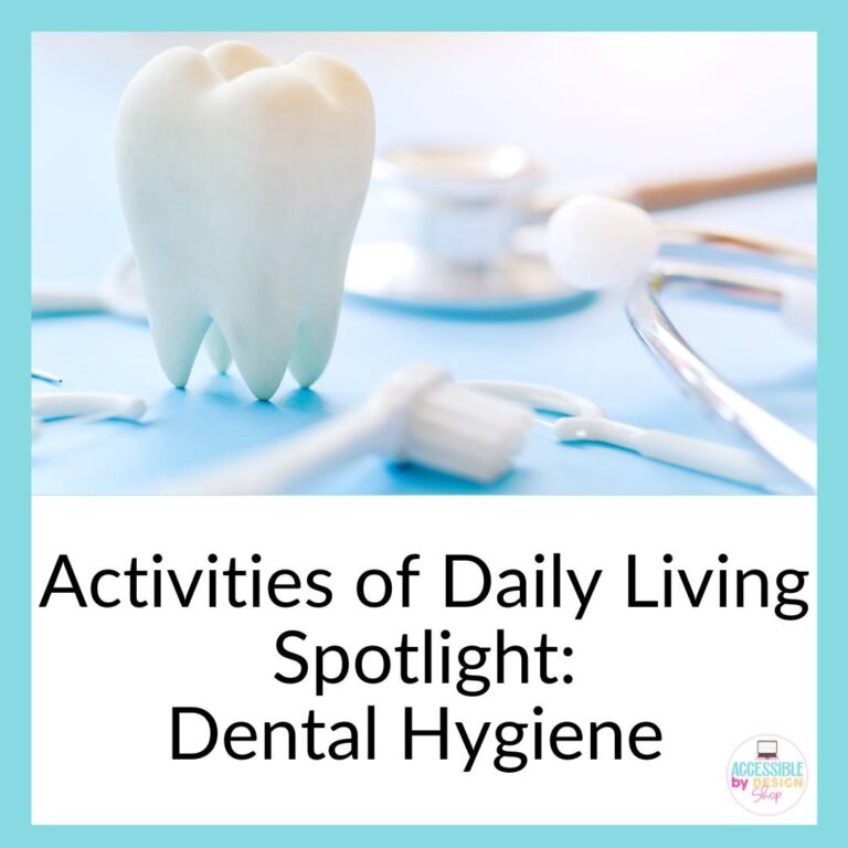 Activities of Daily Living Spotlight: Dental Hygiene